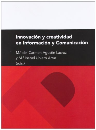 Imagen de archivo de Innovacin y creatividad en Informacin y Comunicacin a la venta por Hilando Libros