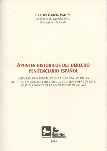 Imagen de archivo de APUNTES HISTRICOS DEL DERECHO PENITENCIARIO ESPAOL a la venta por AG Library