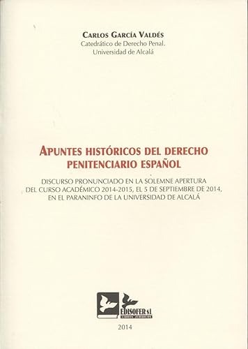 Stock image for APUNTES HISTRICOS DEL DERECHO PENITENCIARIO ESPAOL for sale by AG Library
