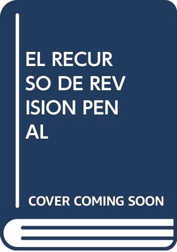 Imagen de archivo de EL RECURSO DE REVISION PENAL a la venta por AG Library