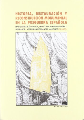 9788415289098: Historia, restauracin y reconstruccin monumental en la posguerra espaola (Lecturas de Historia del Arte) (Spanish Edition)