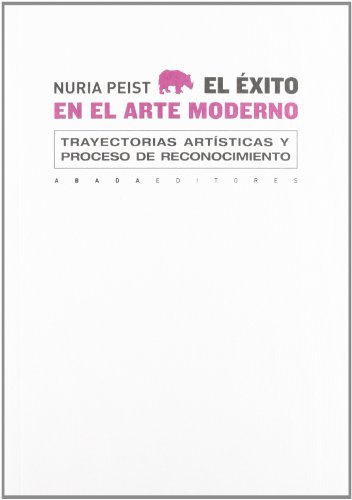 9788415289388: El xito en el arte moderno: Trayectorias artsticas y proceso de reconocimiento (Lecturas de Historia del Arte)