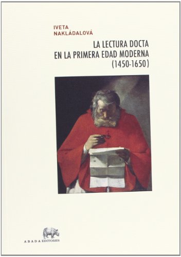 9788415289487: La lectura docta en la primera Edad Moderna, 1450-1650