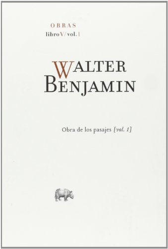 Obras: Obra Completa - Libro V, Volumen 1: Libro V/ vol. 1 - Walter Benjamin