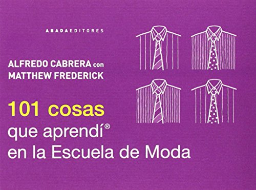 Stock image for 101 COSAS QUE APREND EN LA ESCUELA DE MODA for sale by KALAMO LIBROS, S.L.
