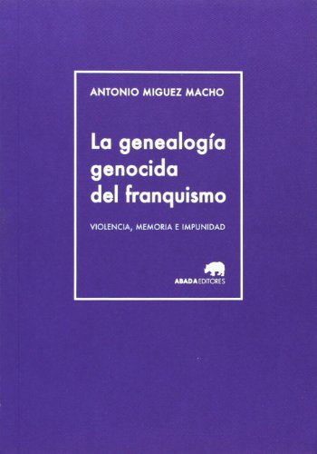 9788415289944: La Genealoga Genocida Del Franquismo (LECTURAS DE HISTORIA)