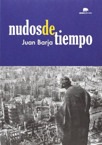 Nudos De Tiempo - Barja de Quiroga Losada, Juan