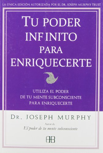 Imagen de archivo de TU PODER INFINITO PARA ENRIQUECERTE a la venta por Serendipity