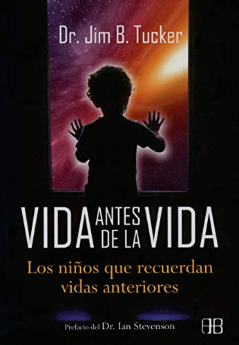 Beispielbild fr Vida Antes De La Vida: Los Nios Que Recuerdan Vidas Anteriores (Spanish Edit. zum Verkauf von Iridium_Books