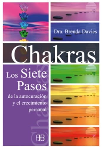 CHAKRAS/LOS SIETE PASOS DE LA AUTOCURACION. - DAVIES, BRENDA,