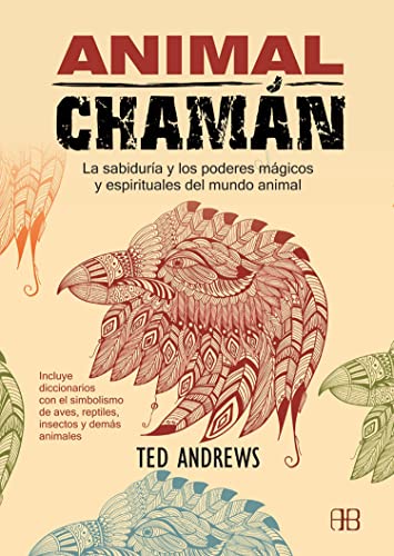 Imagen de archivo de Animal Chamn: la Sabidura y los Poderes Mgicos y Espirituales Del Mundo Animal a la venta por Hamelyn