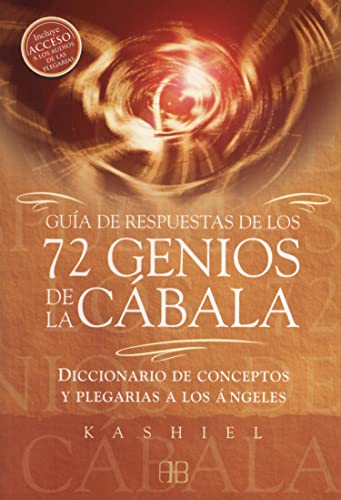 Beispielbild fr Gua de respuestas de los 72 genios de la cábala : diccionario de conceptos y plegarias a los ángeles zum Verkauf von WorldofBooks