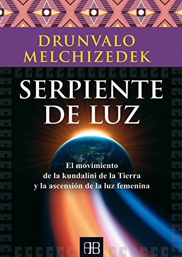 Beispielbild fr SERPIENTE DE LUZ: EL MOVIMIENTO DE LA KUNDALINI DE LA TIERRA Y LA ASCENSIN DE LA LUZ FEMENINA zum Verkauf von KALAMO LIBROS, S.L.