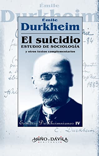 Imagen de archivo de EL SUICIDIO: ESTUDIO DE SOCIOLOGIA, Y OTROS TEXTOS COMPLEMENTARIOS a la venta por KALAMO LIBROS, S.L.