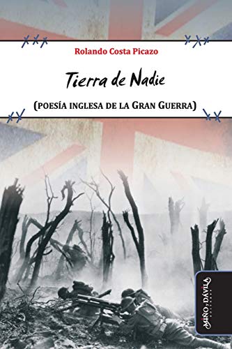 Stock image for Tierra de Nadie: (Poes?a inglesa de la Gran Guerra) for sale by Reuseabook