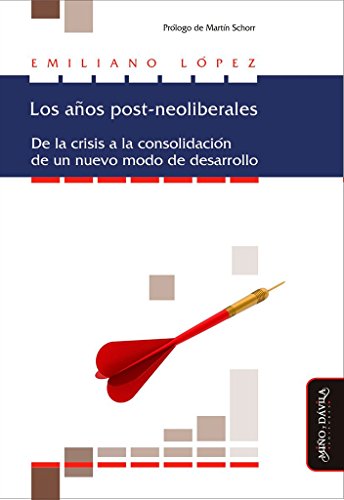 Beispielbild fr Los A os Post-neoliberales. De La Crisis A La Consolidaci n zum Verkauf von Juanpebooks