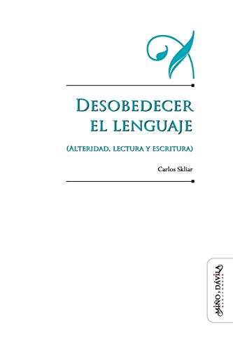 Imagen de archivo de Desobedecer el lenguaje (alteridad, lectura y escritura) -Language: spanish a la venta por GreatBookPrices