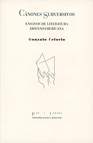 Stock image for CANONES SUBVERSIVOS: ENSAYOS DE LITERATURA HISPANOAMERICANA for sale by KALAMO LIBROS, S.L.