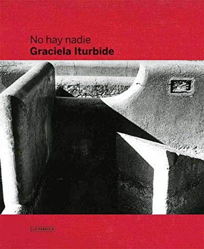 9788415303176: Graciela Iturbide: There Is No One /anglais