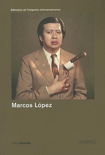 9788415303244: Marcos Lopez: La Salvaje Alegria / Savage Happiness