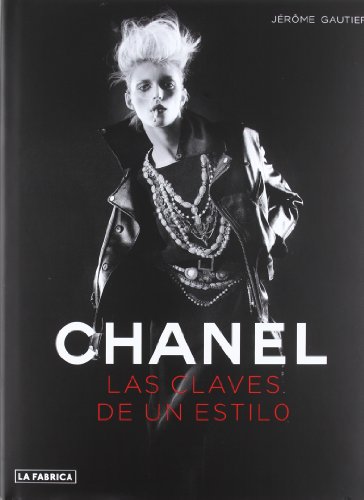 9788415303268: Chanel: Las claves de un estilo (Libros de Autor) (Spanish Edition) - Gautier, Jerôme: 8415303262 - AbeBooks 9788415303268: Chanel: Las claves de un estilo (Libros de Autor) (Spanish Edition) - Gautier, Jerôme: 8415303262 - AbeBooks