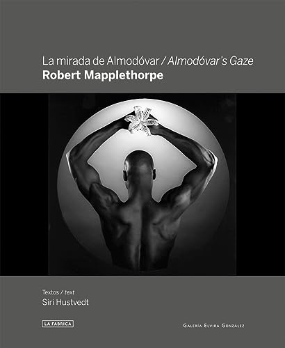 Stock image for Robert Mapplethorpe: Almod�var's Gaze (Alb�m de Fotos) for sale by Russell Books