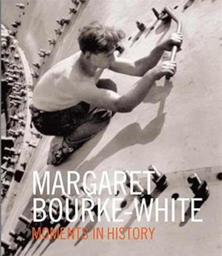 Margaret Bourke-White Moments of History - Bourke-White, Margaret