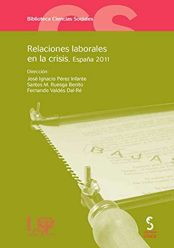 Stock image for Relaciones laborales en la crisis: EsPrez Infante, Jos Ignacio; Rue for sale by Iridium_Books