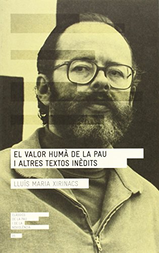 9788415307075: El valor hum de la pau i altres textos indits: 5 (Clssics de la pau i la noviolncia)