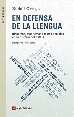 Imagen de archivo de En defensa de la llengua: Discursos, manifestos i textos decisius en la histria del catal a la venta por AG Library