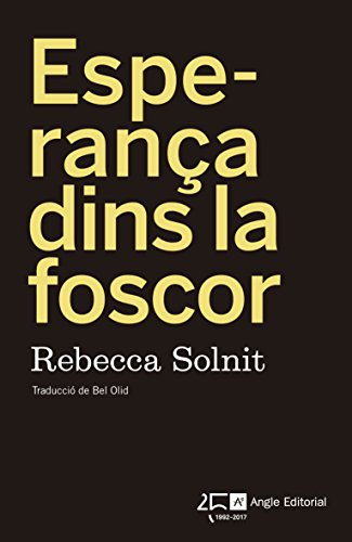 Esperança dins la foscor (El fil d'Ariadna, Band 103) - Solnit, Rebecca