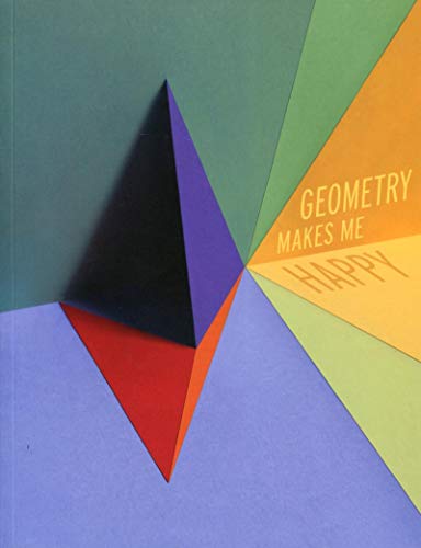 Beispielbild fr Geometry makes me happy zum Verkauf von medimops