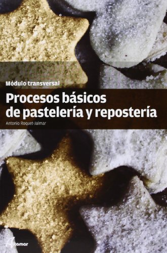9788415309505: Procesos Bsicos De Pastelera Y Repostera. Modulo Transversal. CFGM/GMGS (CICLOS FORMATIVOS)