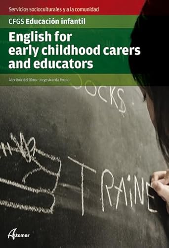 Imagen de archivo de English for early childhood carers and educators (CFGS EDUCACIN INFANTIL) a la venta por medimops