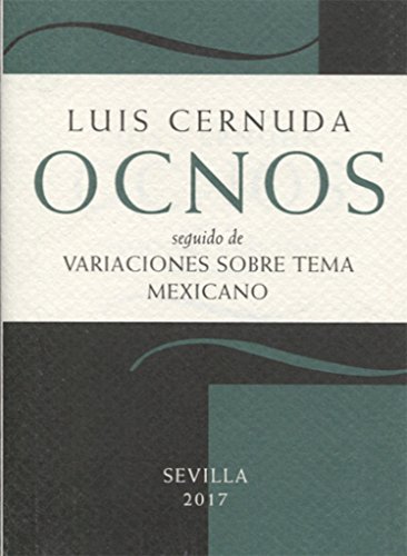 9788415311294: Ocnos, seguido de variaciones sobre tema mexicano (Lnea Editorial Luis Cernuda. Serie Especial Conmemorativa)