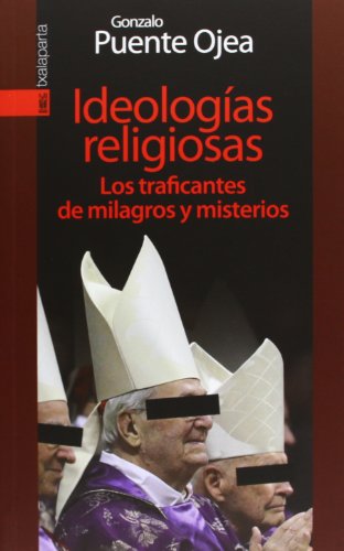 Imagen de archivo de IDEOLOGIAS RELIGIOSAS: LOS TRAFICANTES DE MILAGROS Y MISTERIOS a la venta por KALAMO LIBROS, S.L.