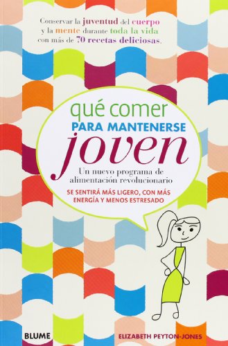 Imagen de archivo de QuÃ comer para mantenerse joven: Un nuevo programa de alimentaciÃ n revolucionario (Spanish Edition) a la venta por Hippo Books
