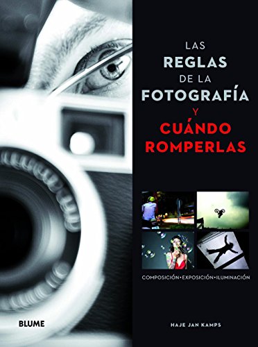 Imagen de archivo de LAS REGLAS DE LA FOTOGRAFA Y CUNDO ROMPERLAS a la venta por Zilis Select Books