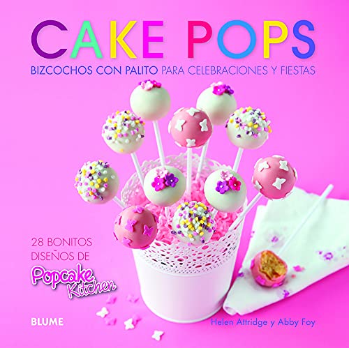 Imagen de archivo de Cake Pops : Bizcochos con Palito para Celebraciones y Fiestas a la venta por Better World Books