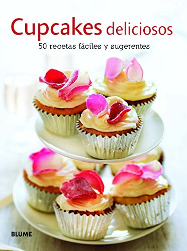 Stock image for Cupcakes deliciosos : 50 recetas fciles y sugerentes for sale by Better World Books