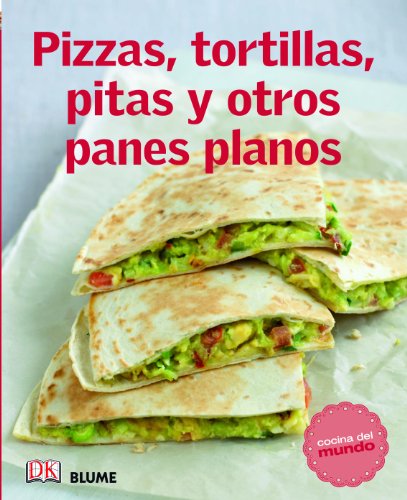 Stock image for Cocina del mundo. Pizzas, tortillas, pitas y otros panes planos for sale by medimops