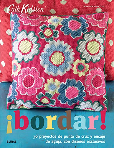 Imagen de archivo de Bordar!: 30 proyectos de punto de cruz y encaje de aguja, con diseos exclusivos (Cath Kidston) (Spanish Edition) a la venta por Ergodebooks