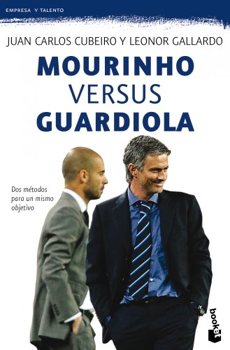 Stock image for Mourinho versus Guardiola: Dos mtodos para un mismo objetivo (Prcticos siglo XXI) for sale by medimops