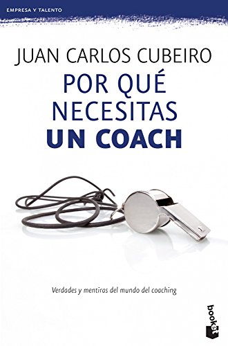 Stock image for Por qu necesitas un coach: verdades y mentiras del mundo del coaching (Prcticos siglo XXI, Band 4) for sale by medimops
