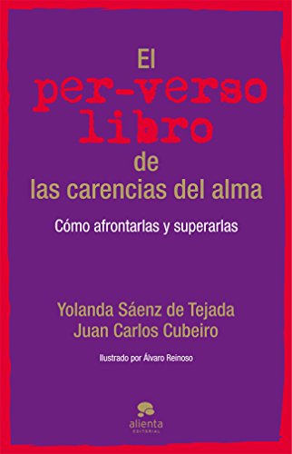 Imagen de archivo de EL PER-VERSO LIBRO DE LAS CARENCIAS DEL ALMA: Cmo detectarlas, afrontarlas y superarlas a la venta por KALAMO LIBROS, S.L.