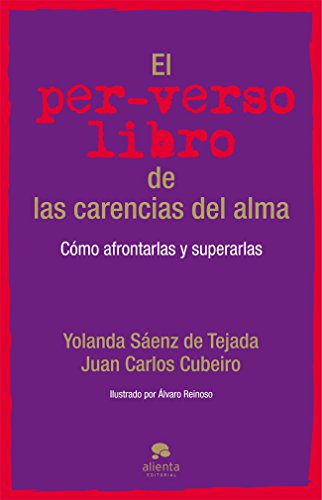 Stock image for EL PER-VERSO LIBRO DE LAS CARENCIAS DEL ALMA: Cmo detectarlas, afrontarlas y superarlas for sale by KALAMO LIBROS, S.L.