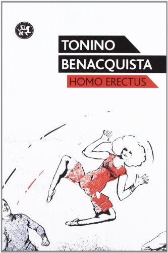Homo erectus (9788415325321) by Benacquista, Tonino