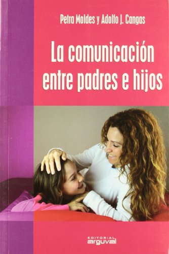 Beispielbild fr LA COMUNICACIN ENTRE PADRES E HIJOS zum Verkauf von Librerias Prometeo y Proteo
