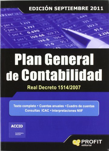 Stock image for PLAN GENERAL DE CONTABILIDAD REAL DECRETO 1514/2007 (INCLUYE DESPLEGABLE DE CUENTAS, CD-ROM) for sale by KALAMO LIBROS, S.L.