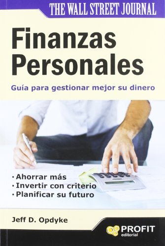 deshonesto tetraedro Imitación Finanzas personales: Guía para gestionar mejor su dinero (Spanish Edition)  - Opdyke, Jeff D.: 9788415330530 - AbeBooks